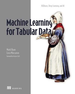 Machine Learning for Tabular Data - Mark Ryan