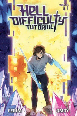 Hell Difficulty Tutorial (Light Novel) Vol. 3 : Hell Difficulty Tutorial (Light Novel) - Cerim
