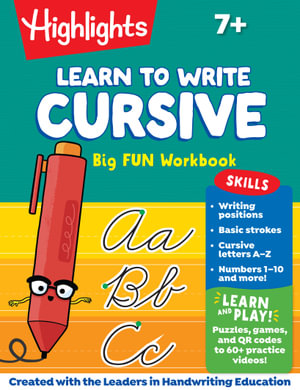 Learn to Write Cursive Big Fun Workbook : 110-Page Cursive Handwriting Workbook, Step-by-Step Instructions for Cursive Writing Practice, Learn Cursive for Kids 7-9 - Highlights