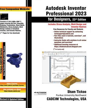 Autodesk Inventor Professional 2023 for Designers - Prof. Sham Tickoo