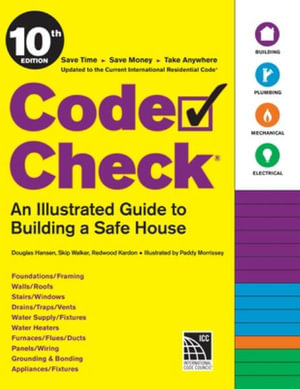 Code Check 10th Edition : An Illustrated Guide to Building a Safe House - Douglas Hansen