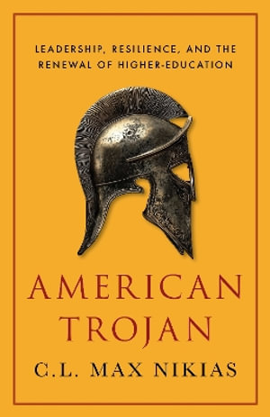 Conflict Within : My Immigrant Experience and the Challenges in Upholding American Exceptionalism in Higher Education - C. L. Max Nikias