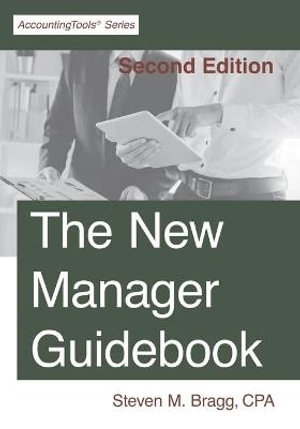 The New Manager Guidebook : Second Edition - Steven M. Bragg