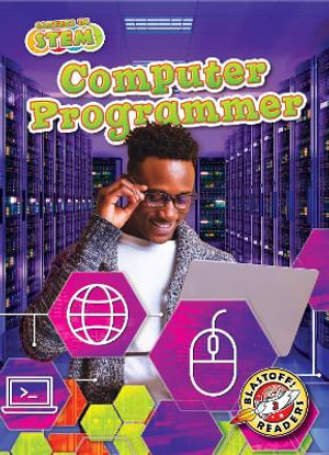 Computer Programmer : Blastoff Readers. Level 3 - Elizabeth Noll