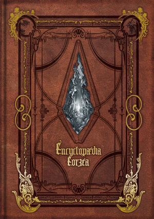 Encyclopaedia Eorzea : The World of Final Fantasy XIV: Volume I - SQUARE ENIX