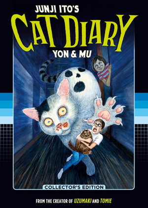 Junji Ito's Cat Diary : Yon & Mu Collector's Edition - Junji Ito