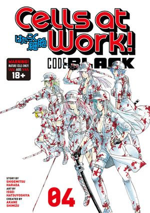 Cells at Work! CODE BLACK 4 : Cells at Work! CODE BLACK : Book 4 - Shigemitsu Harada