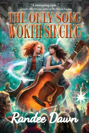 The Only Song Worth Singing - Randee Dawn
