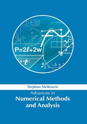 Advances in Numerical Methods and Analysis - Stephan Mckenzie