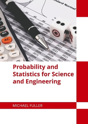 Probability and Statistics for Science and Engineering - Michael Fuller