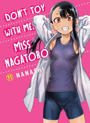 Don't Toy With Me, Miss Nagatoro 11 : Don't Toy With Me Miss Nagatoro - Nanshi