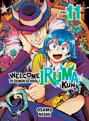 Welcome to Demon School! Iruma-kun 11 : Welcome to Demon School! Iruma-Kun - Osamu Nishi