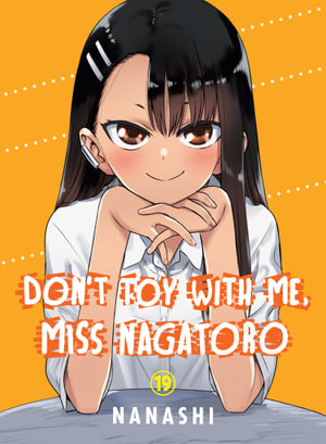 Don't Toy with Me, Miss Nagatoro 19 : Don't Toy With Me Miss Nagatoro - Nanashi