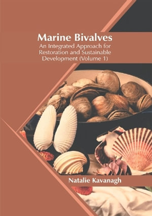 Marine Bivalves : An Integrated Approach for Restoration and Sustainable Development - Natalie Kavanagh