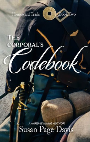 The Corporal's Codebook : Homeward Trails - Susan Page Davis