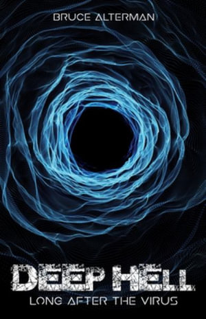 Deep Hell : Long After the Virus - Bruce Alterman