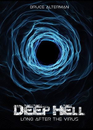 Deep Hell : Long After the Virus - Bruce Alterman