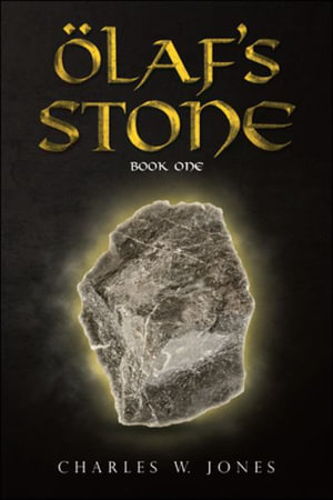 Olaf's Stone : Book One - Charles W. Jones