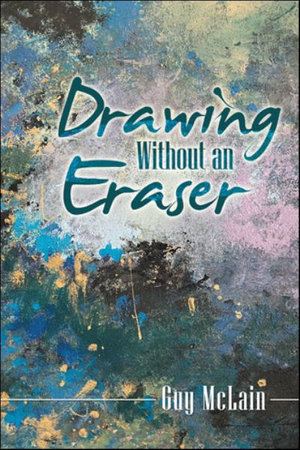 Drawing Without an Eraser - Guy McLain