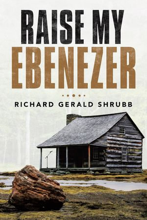 Raise My Ebenezer - Richard Gerald Shrubb