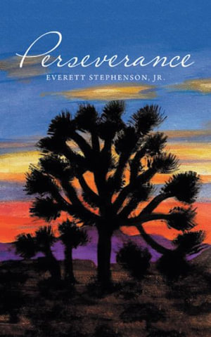 Perseverance - Everett Stephenson Jr.