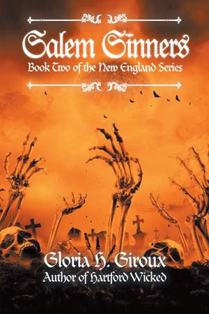 Salem Sinners : Book Two of the New England Series - Gloria H. Giroux