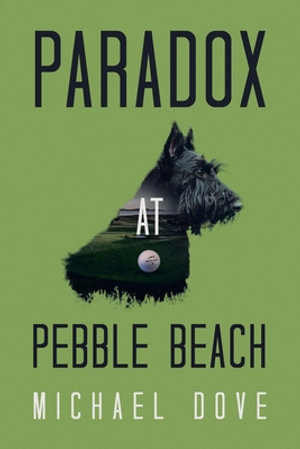 Paradox at Pebble Beach - Michael Dove