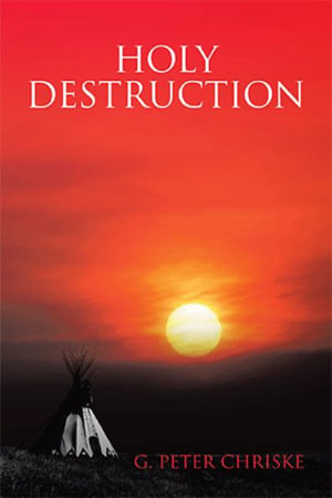 Holy Destruction - G. Peter Chriske