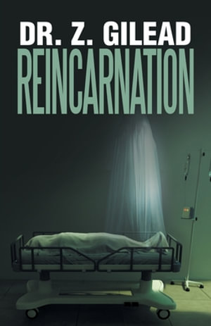 REINCARNATION - Dr. Z. Gilead