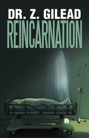 REINCARNATION - Dr. Z. Gilead