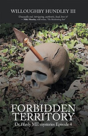 Forbidden Territory : Dr. Hardy ME mysteries Episode 4 - Willoughby Hundley III