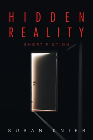 Hidden Reality : Short Fiction - Susan Knier