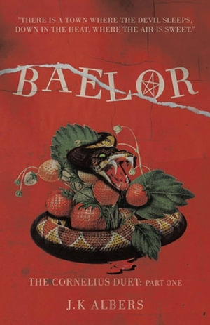 Baelor : The Cornelius Duet: Part One - J.K Albers