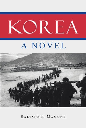 KOREA : A NOVEL - Salvatore Mamone