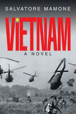 VIETNAM : A NOVEL - Salvatore Mamone