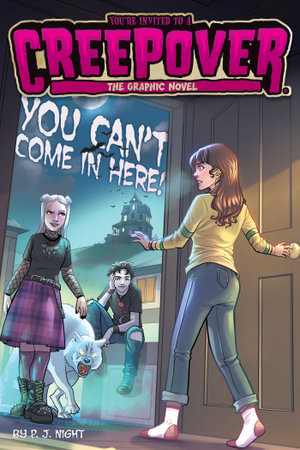 You Can't Come in Here! The Graphic Novel : Volume 2 - P.J. Night
