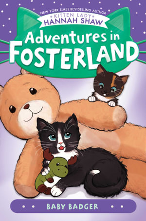 Baby Badger : Adventures in Fosterland - Hannah Shaw