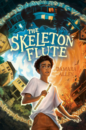 The Skeleton Flute - Damara Allen