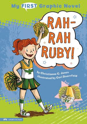 Rah-Rah Ruby! : My First Graphic Novel - Corinne Doerrfeld