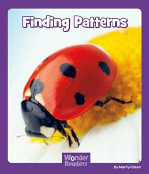 Finding Patterns : Wonder Readers Fluent Level - Marilyn Deen