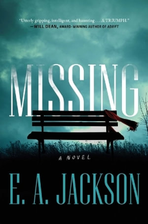 Missing : A Novel - E.A. Jackson