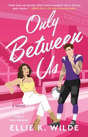 Only Between Us : A Novel - Ellie K Wilde