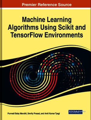 Machine Learning Algorithms Using Scikit and TensorFlow Environments - Puvvadi Baby Maruthi