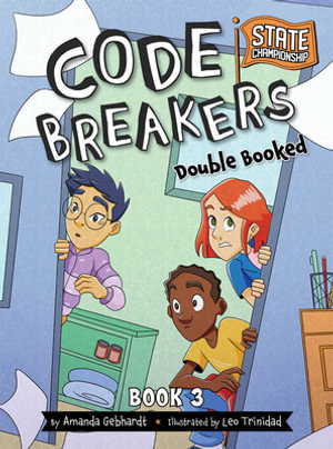 Code Breakers : State Championship - Amanda Gebhardt