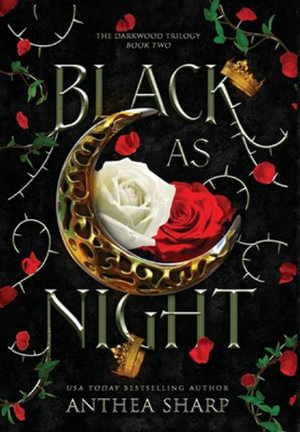 Black as Night : A Dark Elf Fairytale - Anthea Sharp