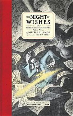 The Night of Wishes : or The Satanarchaeolidealcohellish Notion Potion - Michael Ende