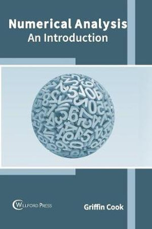 Numerical Analysis : An Introduction - Griffin Cook