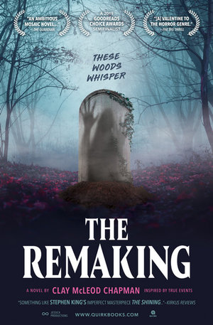 The Remaking : A Novel - Clay McLeod Chapman