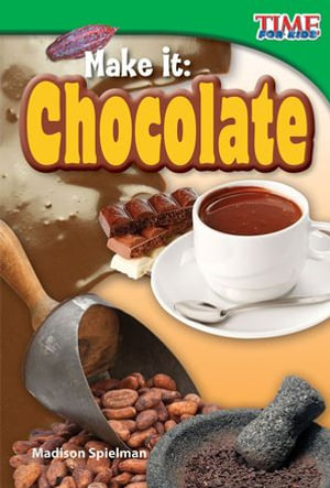Make It : Chocolate - Madison Spielman