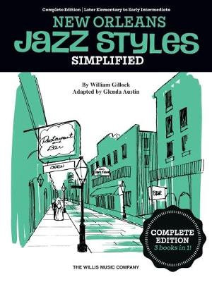 Simplified New Orleans Jazz Styles - Complete Edition : Later Elementary to Early Intermediate Level - William Gillock